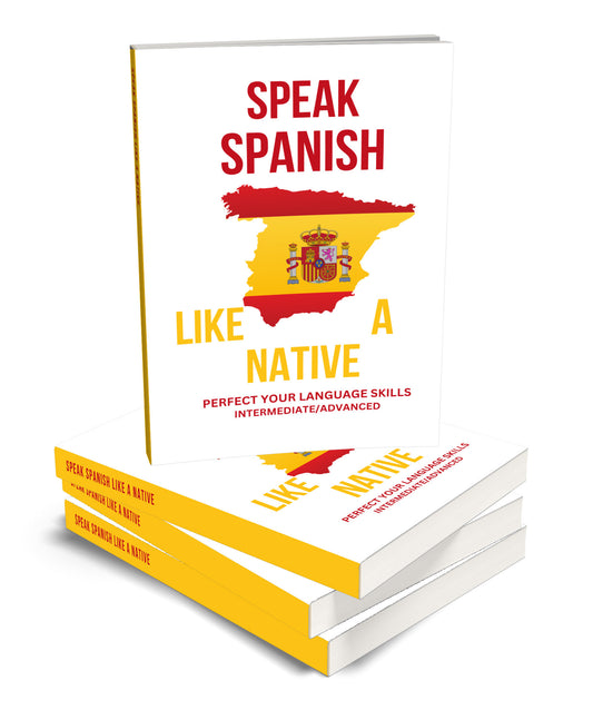 Speak Spanish like a Native