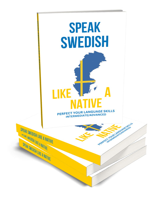 Speak Swedish like a Native